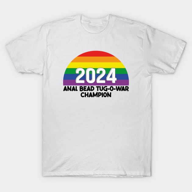 anal bead tug o war champion T-Shirt by rlx666